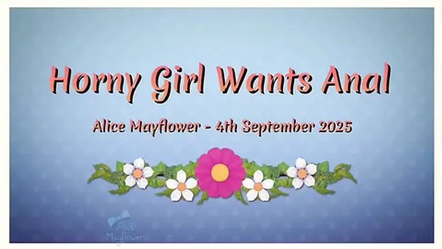 Horny Girl Wants Anal - Solo Girl